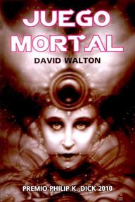 Libro: Juego mortal - Walton, David