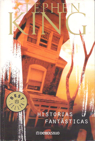 Libro: Historias Fantásticas - King, Stephen (Richard Bachman)
