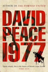 Libro: Red Riding Quartet - 02 1977 - Peace, David