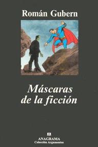 Libro: Máscaras de la ficción - Gubern, Román