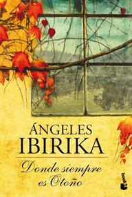 Libro: Donde siempre es otoño - Ibirika, Ángeles