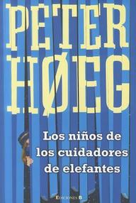 Libro: Los niños de los cuidadores de elefantes - Høeg, Peter