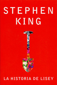 Libro: La historia de Lisey - King, Stephen (Richard Bachman)