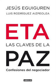 Libro: ETA, las claves de la paz - Jesús & Rodríguez Aizpeolea Eguiguren