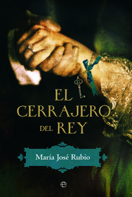 Libro: El cerrajero del rey - Rubio, María José