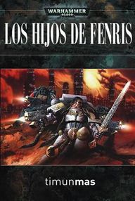 Libro: Warhammer 40000: Lobos Espaciales - 05 Los hijos de Fenris - Lightner, Lee