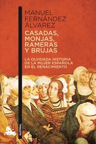 Libro: Casadas, monjas, rameras y brujas - Fernández Álvarez, Manuel