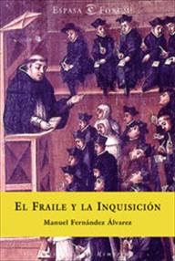 Libro: El fraile y la Inquisición - Fernández Álvarez, Manuel