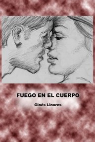 Libro: Fuego en el cuerpo - Linares, Ginés