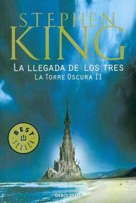 Libro: La Torre Oscura - 02 La Llegada de los Tres - King, Stephen (Richard Bachman)