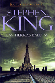 Libro: La Torre Oscura - 03 Las tierras baldías - King, Stephen (Richard Bachman)