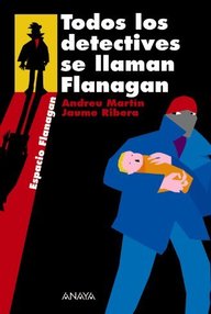 Libro: Flanagan - 02 Todos los detectives se llaman Flanagan - Martín, Andreu & Ribera, Jaume