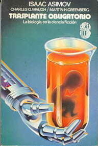 Libro: Trasplante obligatorio - Asimov, Isaac & Waugh, Charles G. & Greenberg, Martin H.