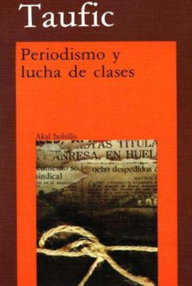 Libro: Periodismo y lucha de clases - Taufic, Camilo