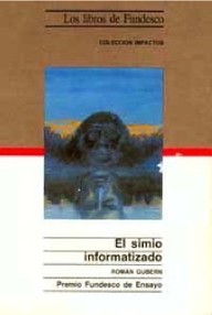 Libro: El simio informatizado - Gubern, Román