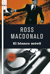Libro: Lew Archer - 01 El blanco móvil - MacDonald, Ross