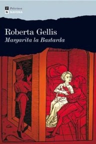Libro: Margarita la Bastarda - Gellis, Roberta