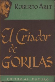 Libro: El criador de gorilas - Arlt, Roberto