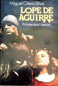 Libro: Lope de Aguirre, Príncipe de la Libertad - Otero Silva, Miguel
