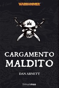 Libro: Warhammer: Cargamento maldito - Abnett, Dan