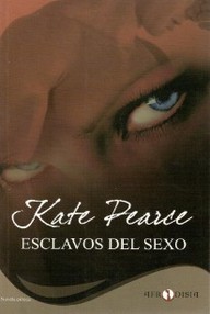 Libro: La casa del placer - 01 Esclavos del sexo - Pearce, Kate
