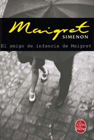 Libro: Maigret - 69 El amigo de infancia de Maigret - Simenon, Georges