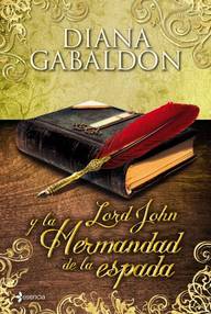 Libro: Lord John - 02 Lord John y la Hermandad de la Espada - Gabaldón, Diana