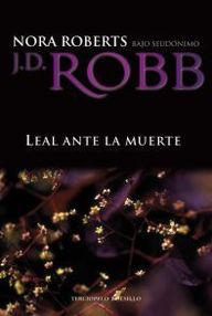 Libro: Eve Dallas - 10 Leal ante la muerte - Roberts, Nora (J. D. Robb)