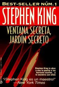 Libro: Ventana Secreta, Jardín Secreto - King, Stephen (Richard Bachman)