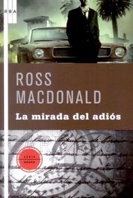 Libro: Lew Archer - 15 La mirada del adiós - MacDonald, Ross