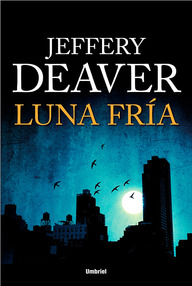 Libro: Lincoln Rhyme - 07 Luna Fría - Deaver, Jeffery