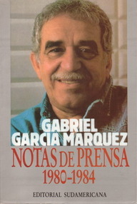 Libro: Notas de prensa - De 1980 a 1984 - Garcia Marquez, Gabriel