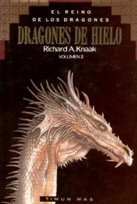 Libro: El reino de los dragones - 02 Dragones de hielo - Knaak, Richard A