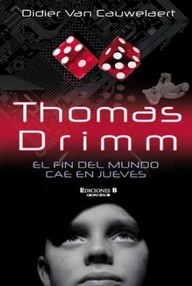 Libro: Thomas Drimm - 01 Thomas Drimm. El fin del mundo cae en jueves - Van Cauwelaert, Didier