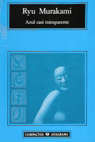 Libro: Azul casi transparente - Murakami, Ryu