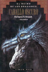 Libro: El reino de los dragones - 04 Caballo Oscuro - Knaak, Richard A