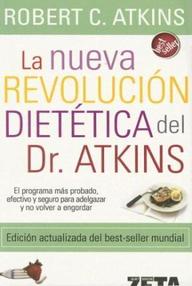 Libro: La nueva revolución dietética del Dr. Atkins - Atkins, Robert