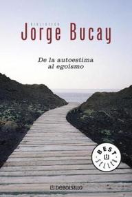 Libro: De la autoestima al egoísmo - Bucay, Jorge