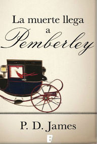 Libro: La muerte llega a Pemberley - James, P. D.