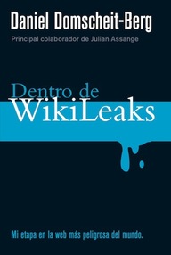 Libro: Dentro de WikiLeaks - Domscheit-Berg, Daniel