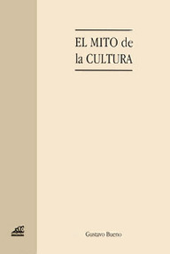 Libro: El mito de la cultura - Bueno, Gustavo