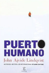 Libro: Puerto humano - Lindqvist, John Ajvide