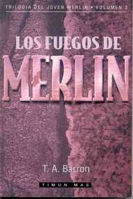 Libro: Joven Merlín - 03 Los Fuegos de Merlín - Barron, T. A.