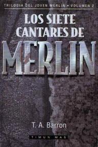 Libro: Joven Merlín - 02 Los siete cantares de Merlín - Barron, T. A.