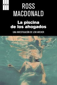 Libro: Lew Archer - 02 La piscina de los ahogados - MacDonald, Ross