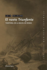 Libro: Una saga marinera española - 07 El navío «Triunfante» - Delgado Bañón, Luis