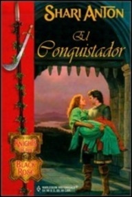Libro: Los caballeros de la rosa negra - 03 El conquistador - Anton, Shari