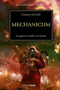 Libro: Warhammer 40000: La herejía de Horus - 09 Mechanicum - McNeill, Graham