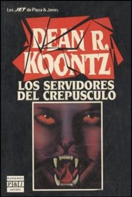 Libro: Los servidores del crepúsculo - Koontz, Dean R
