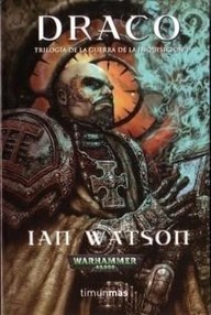 Libro: Warhammer 40000: Guerra de la Inquisición - 01 Draco - Watson, Ian